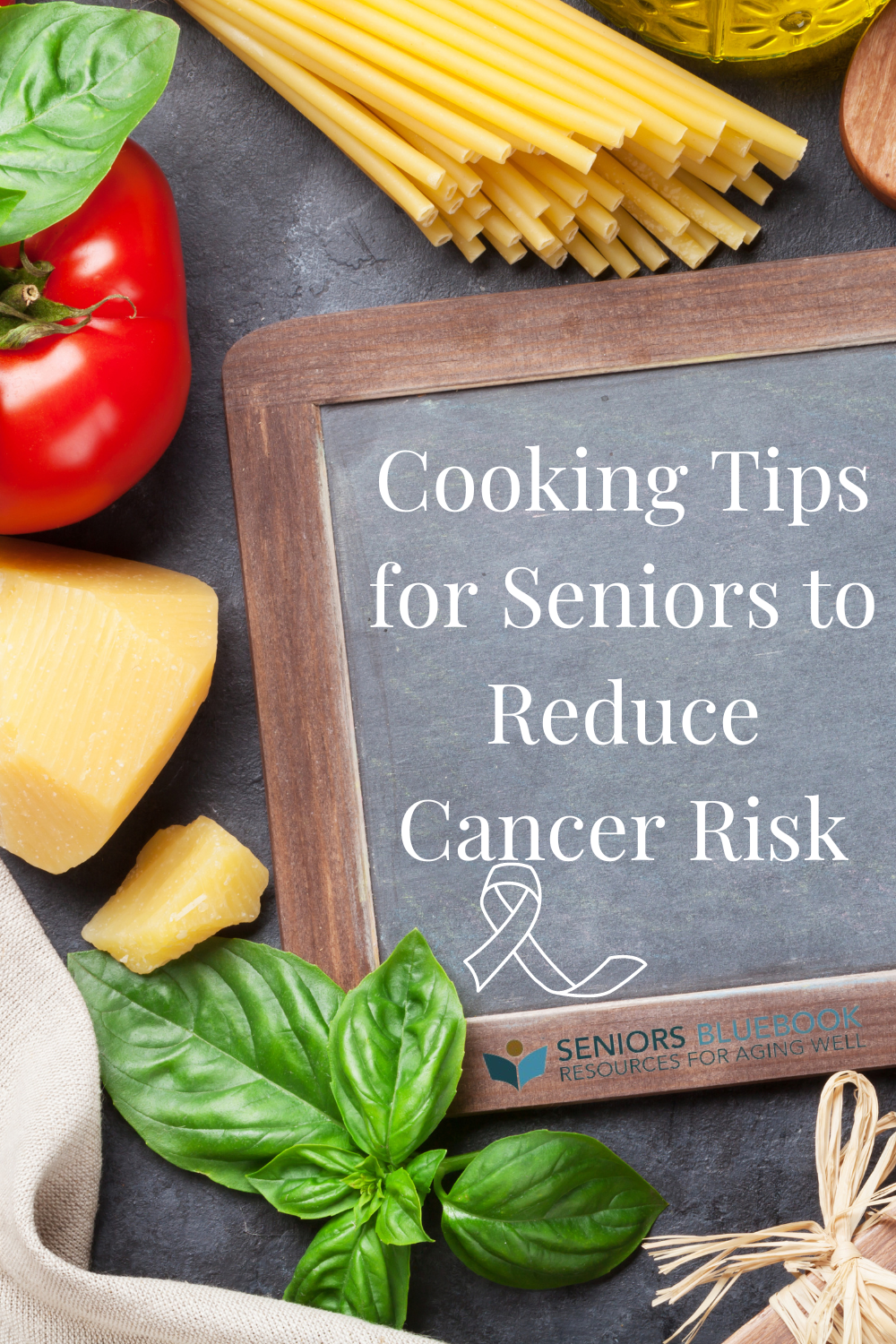 Cooking Tips for Seniors to Reduce Cancer Risk